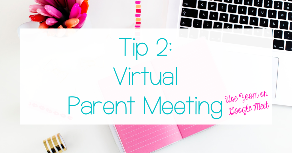 Tip-2-Virtual-Parent-Meeting-To-Connect-Before-School