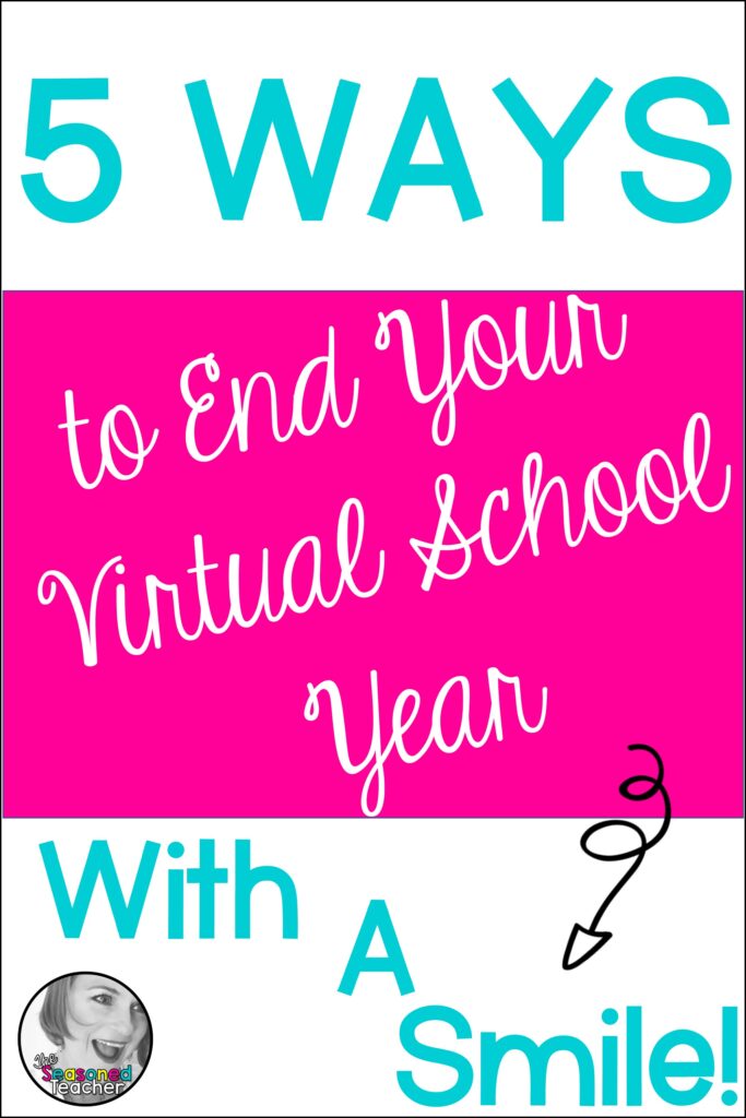 5-Ways-To-End-Your-Virutal-School-Year-With-A-Smile
