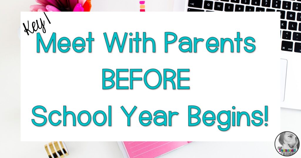 Postitive-Parent-Teacher-communication-Meet-With-Parents-Before-School-Year-Begins