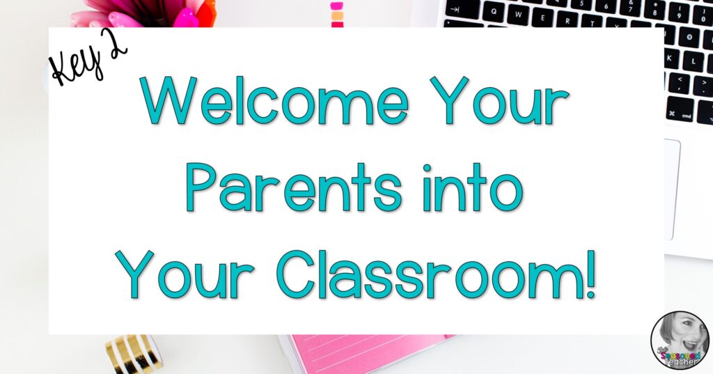 Postitive-Parent-Teacher-communication-Welcome-Into-classroom