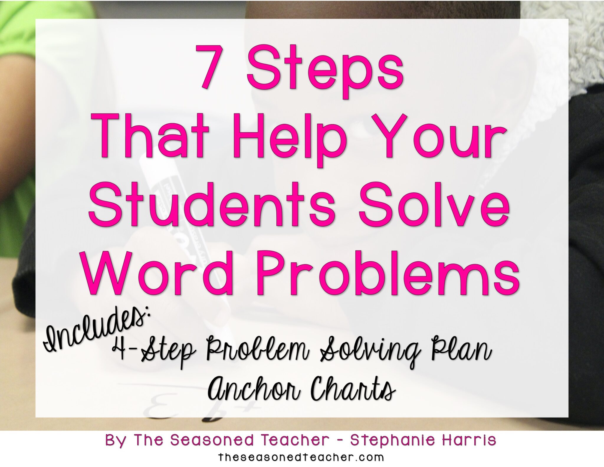 7-Steps-That-Help-Your-Students-Solve-Word-Problems